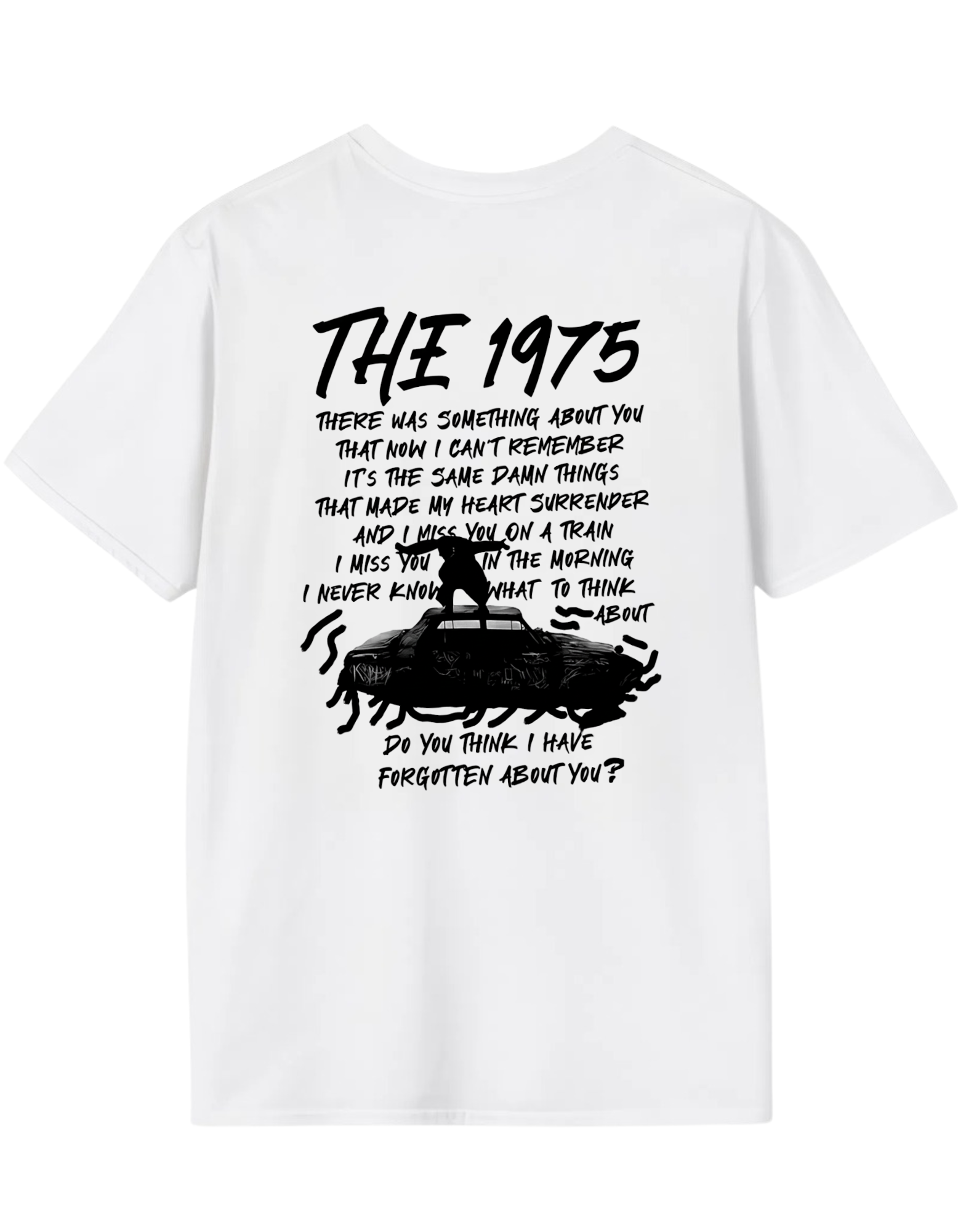 The 1975 Do You Think I Have Forgotten About You Unisex 1 T-Shirt